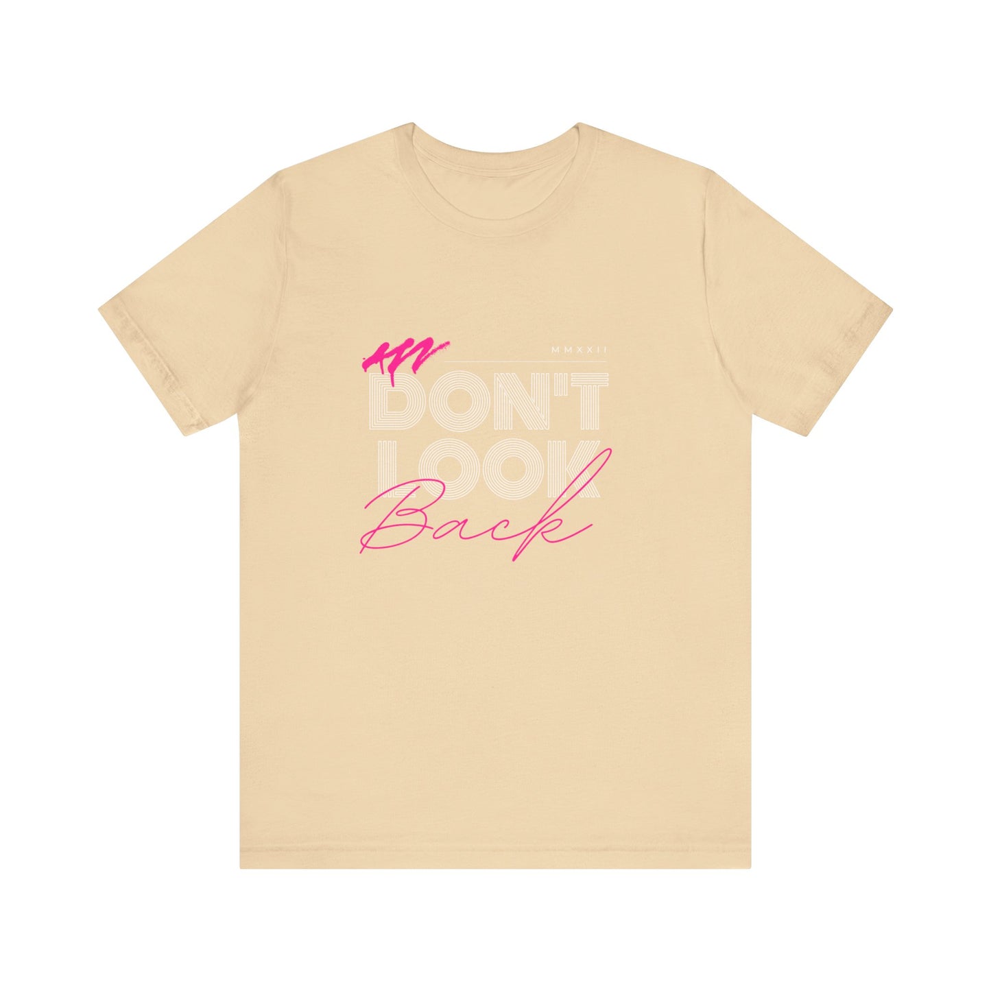 Don't Look Back Motivational Tee