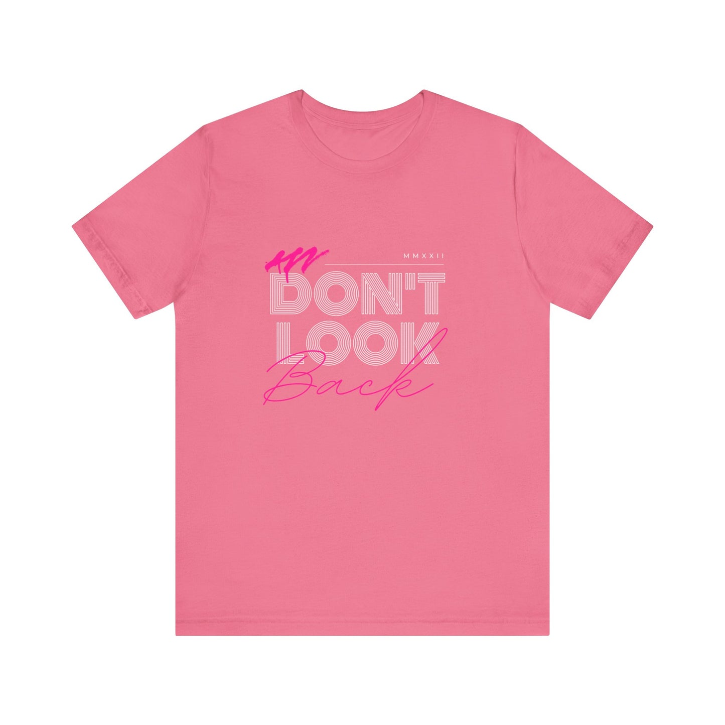 Don't Look Back Motivational Tee