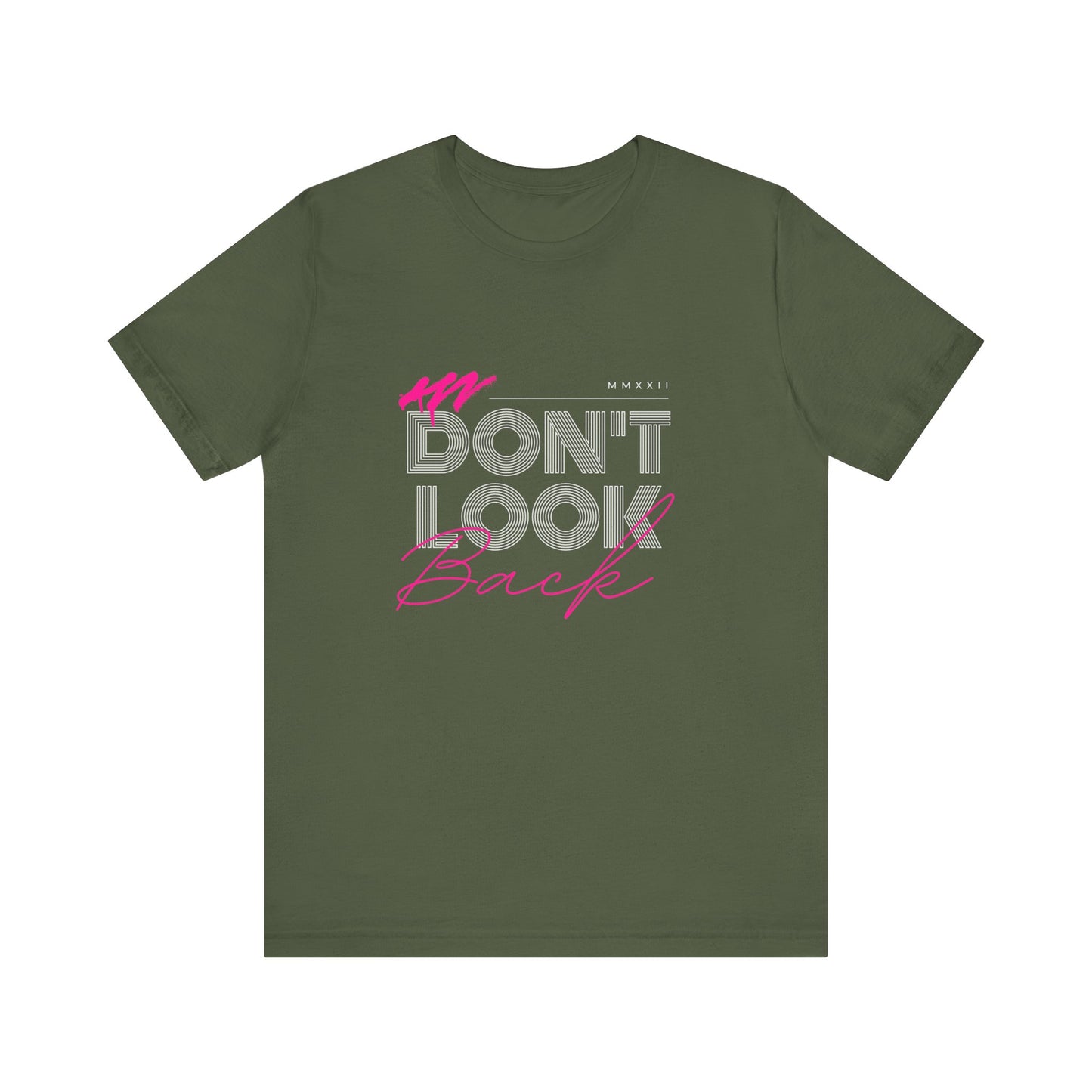 Don't Look Back Motivational Tee