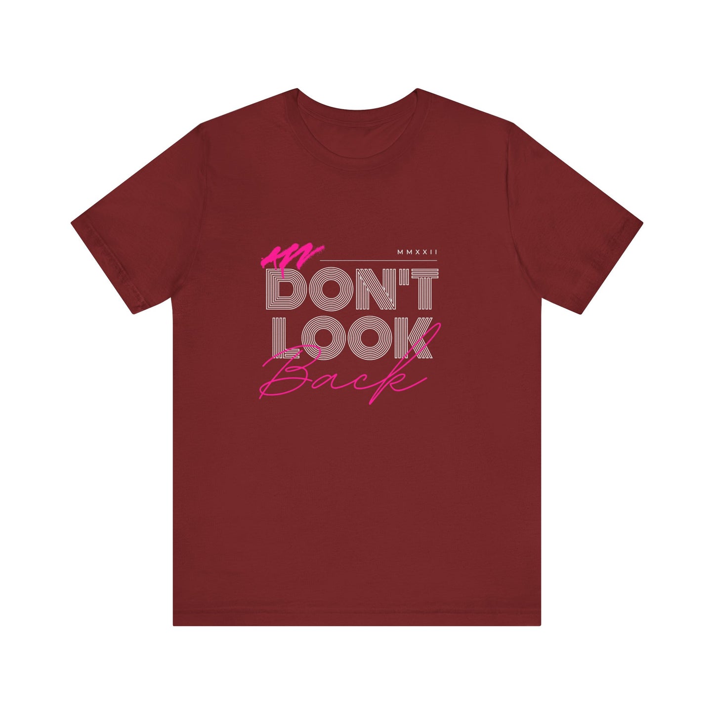 Don't Look Back Motivational Tee