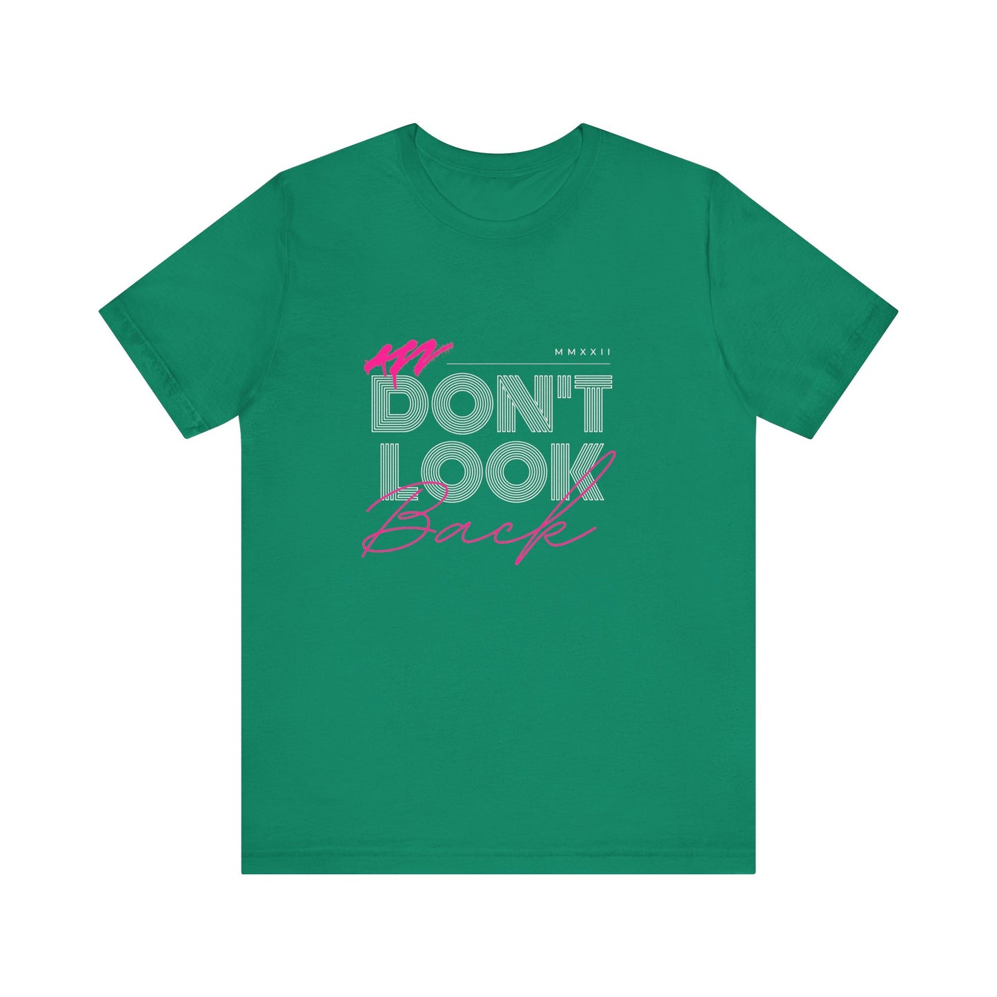 Don't Look Back Motivational Tee